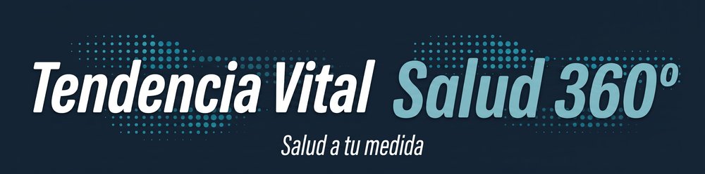 Tendencia Vital — Salud 360°